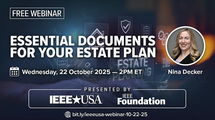 IEEE-USA & IEEE Foundation Webinar: Essential Documents For Your Estate Plan