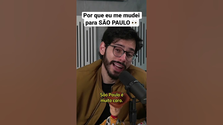 Por que eu me mudei para São Paulo 👀