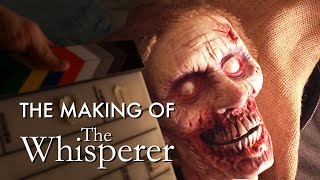 The Making of The Whisperer