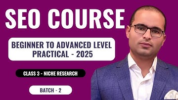 SEO Course 2025 Beginner to Advanced - Batch 2 - Class 3 (Practical)