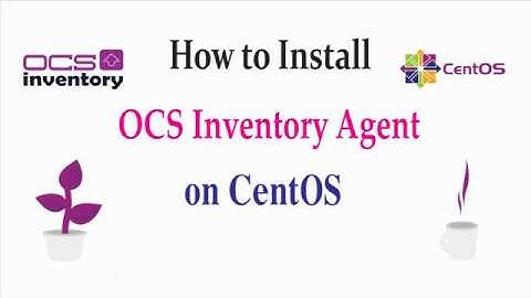 How to Install OCS Inventory Agent on CentOS