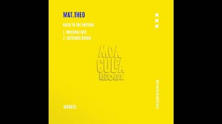 [TECH HOUSE] Mat.Theo - Back To The Rhythm (Original Mix) [Mea Culpa Records]