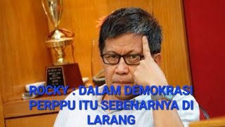 Rocky : Dalam demokrasi PERPPU itu sebenarnya di larang...#rockygerung #akalsehat #viral