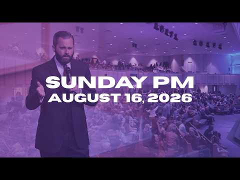 Sunday Evening Worship | Aug 16, 2026