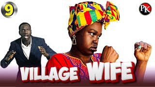 Episode 9 Village Wife Penton Keah