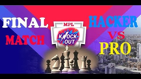mpl speed chess tournament final match /knockout hacker vs pro/tournament winning trick