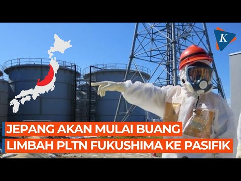 Jepang Putuskan Buang Limbah PLTN Fukushima ke Samudra Pasifik Mulai 24 Agustus 2023