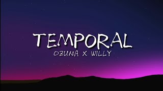 OZUNA & WILLY " TEMPORAL " LETRA