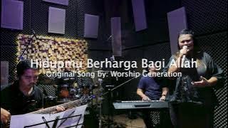 HIDUPMU BERHARGA BAGI ALLAH (Worship Generation)