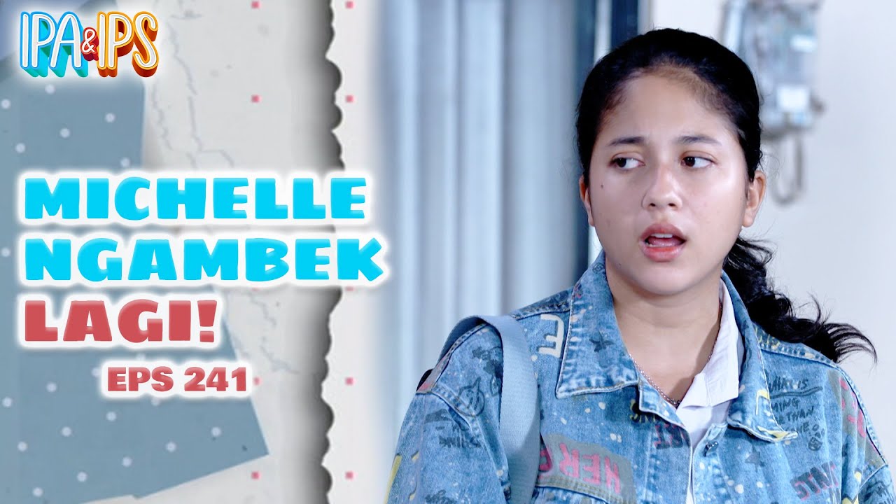 Michelle Ngambek Lagi, Rifki Lupa Ngabarin & Jemput!!! | IPA IPS | EPS ...