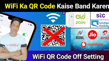 How To Turn off The QR Code on Any Wifi Router | Zain, Stc, Mobily Wifi Qr Code Block