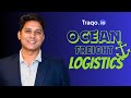 How Ocean Freight Logistics Works?- Logistics Unlock ft. Naveen Prakash