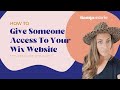 How to give someone access to your wix website