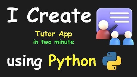I CREATE TUTOR APP IN 2 MIN USING PYTHON & LEARN PYTHON BY BUILDING SIMPLE PROJECTS