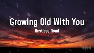 Growing Old With You - Restless Road #Growing_Old_With_You #Restless_Road