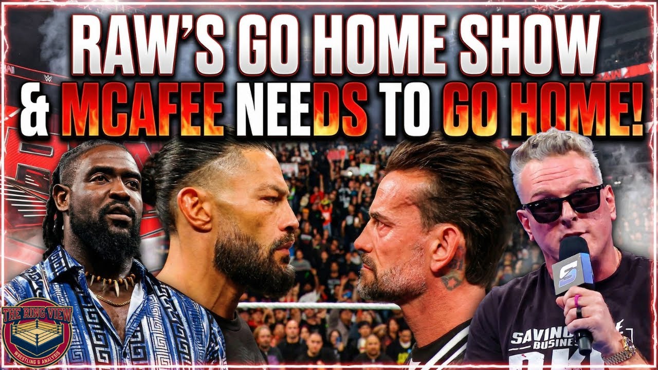 PAT MCAFEE BOMBS AGAIN, RAW GO HOME SHOW REVIEW | THE RING VIEW PODCAST