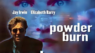 Powderburn (1995) | Full Movie | Jay Irwin | Elizabeth Barry | Lee West | Serge Rodnunsky