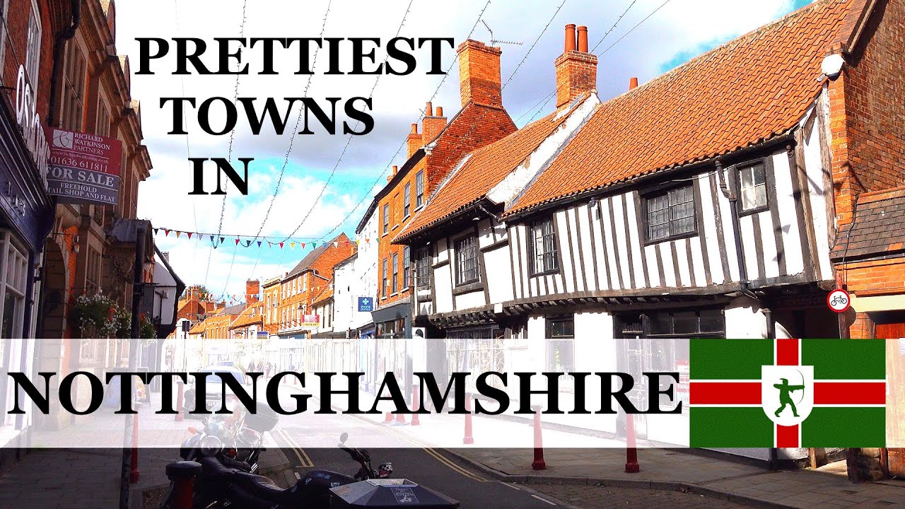 Top 10 PRETTIEST Towns in NOTTINGHAMSHIRE