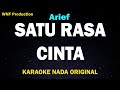 Arief - Satu Rasa Cinta (Karaoke Nada Asli)