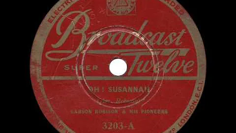 Carson Robison & his Pioneers - Oh! Susanna - 1932