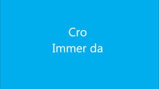 Cro - Immer da