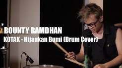 Bounty Ramdhan - Kotak - Hijaukan Bumi (Drum Cover)  - Durasi: 4:23. 