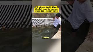Download Lagu Tiru Kang Dedi !! Tiba-tiba Egi turun ke saluran Irigasi dan lakukan hal ini #shorts #kdm MP3