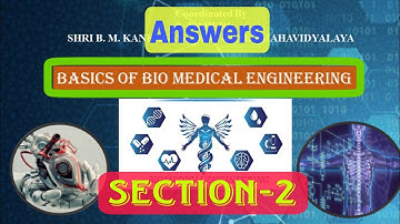 #Section_2 || Basics Of Bio Medical Engineering module 2 Answer || ELECTIVE ANSWER || #bio_medical