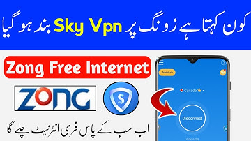 Zong Free Internet new Working Vpn 2020 | SkyVpn Not Working | HighVpn not Working | Zong Free Net