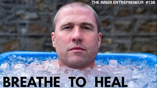 The Power of Breathwork & Cold Exposure with Niall O’Murchu #138