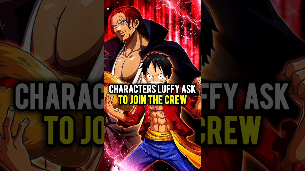 Characters Luffy ask to join his crew | One Piece