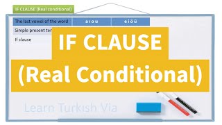 Learn Turkish Lesson 80 - If Clause Real Conditional Şart Kipi