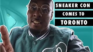 Sneaker Con Toronto 2017 Trip / Anderson Bluu Tour