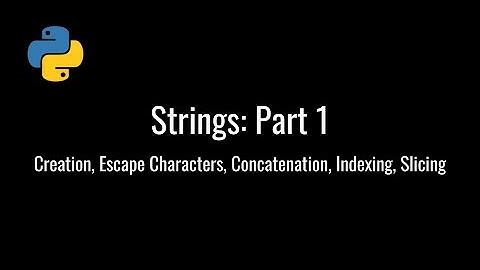 Python: Full Course | Strings: Part 1