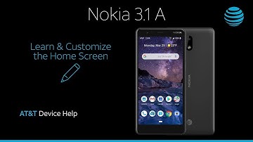 Learn and Customize the Home Screen on your Nokia 3.1 A | AT&T Wireless