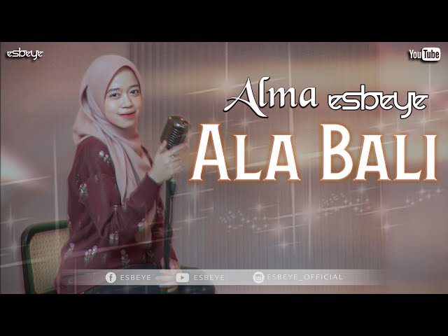 Ala Bali || ALMA ESBEYE ||  على بالي - ألما class=