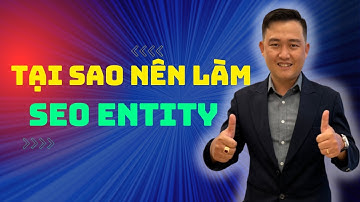 Bí quyết cách làm SEO Entity Hiệu Quả Nhất: Tầm quan trọng và Cách áp dụng