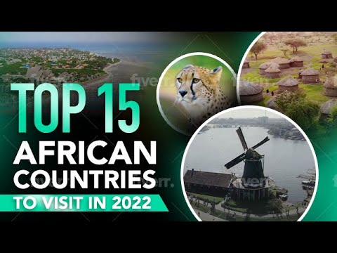african countries to visit 2022
