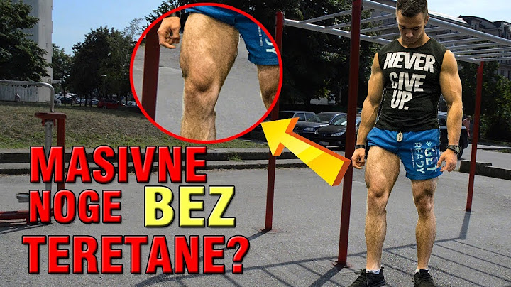 IZGRADITE NOGE BEZ TEGOVA
