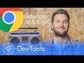 Debugging javascript  chrome devtools 101