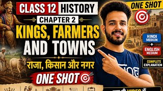 Kings, Farmers and Towns | राजा, किसान और नगर| Class 12 History Chapter 2 One Shot 🔥