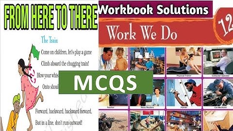 MCQ practice questions, class 3 EVS,  chapter 11 HERE TO THERE, CHAPTER 12 WORK WE DO,