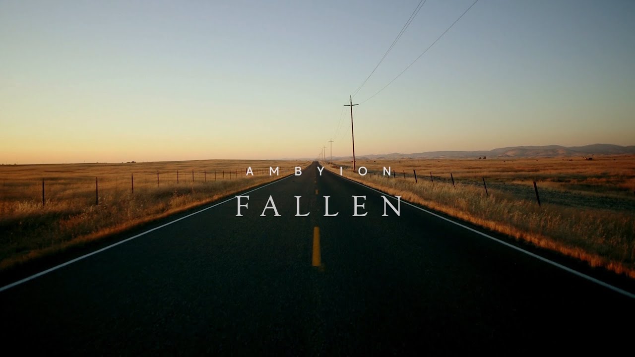 Ambyion   Fallen Official Music Video