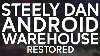 Steely Dan - Android Warehouse (Restored Demo)