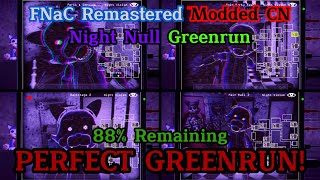 Night Null w/88% Power PERFECT GREENRUN! | FNaC Remastered Modded CN v1.3