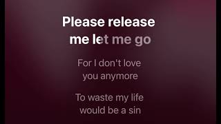 Please Release Me karaoke mmoA female low key( original by Engelbert Humperdinck) with lyrics