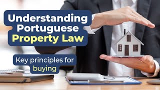 Understanding Portuguese Property Law: Key Principles for Buying by Expats Portugal 952 views 1 month ago 43 minutes