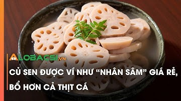Củ sen được ví như 
