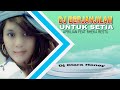 Dj Berjanjilah Untuk Setia Aprilian Ft Rheka Restu / Remix Terbaru 2023/2024