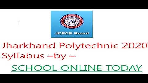 Jharkhand polytechnic syllabus for Entrance Exam of JCECEB